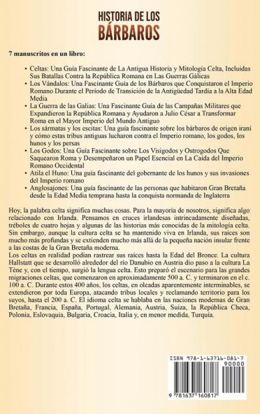 Historia de los Bárbaros: Una guía fascinante de los celtas vándalos las guerras galas los sármatas y escitas los godos Atila el Huno y los anglosajones