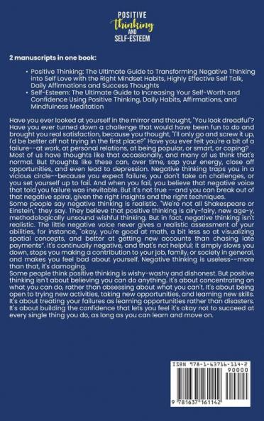 Positive Thinking and Self-Esteem: How You Can Transform Negative Thinking into Self Love with the Right Mindset Habits Self-Talk and Daily Affirmations