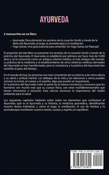 Ayurveda: Los secretos de la curación hindú a través de la dieta ayurvédica la meditación y la aromaterapia junto con una guía para entender los Yoga Sutras de Patanjali