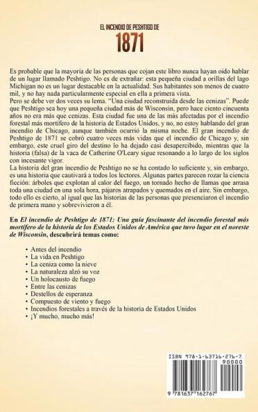 El Incendio de Peshtigo de 1871: Una guía fascinante sobre el incendio forestal más mortífero de la historia de los Estados Unidos de América que tuvo lugar en el noreste de Wisconsin