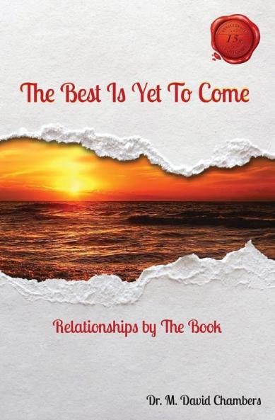 The Best Is Yet To Come: Relationships by The Book: 1 (Spiritual Fitness)