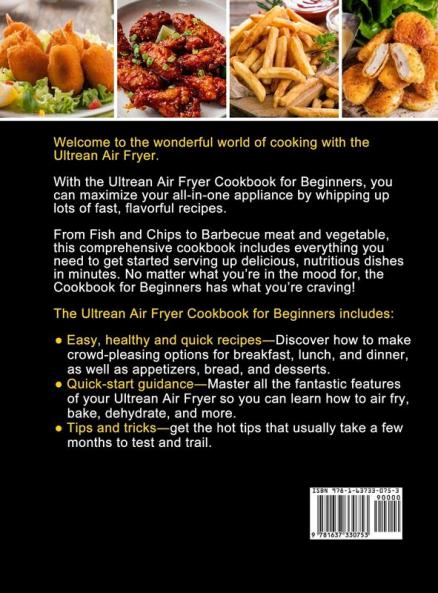 Ultrean Air Fryer Cookbook for Beginners: 600 Easy and Delicious Air Fryer Recipes to Help You Master Your Ultrean Air Fryer on A Budget