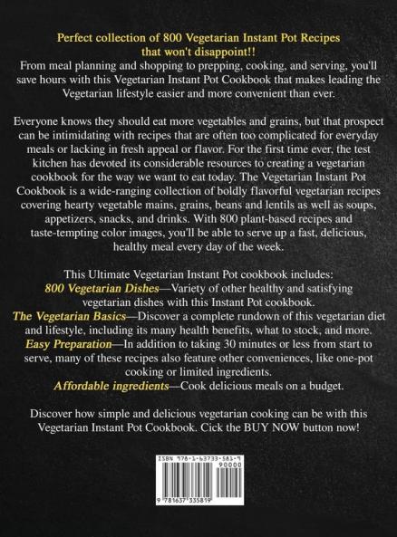 The Ultimate Vegetarian Instant Pot Cookbook: Top 800 Easy and Delicious Recipes for Your Plant-Based Lifestyle，Ultimate Vegetarian Instant Pot Cookbook for Beginners