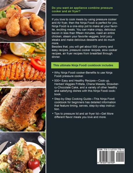 The Ultimate Ninja Foodi Cookbook for Beginners: 500 Healthy Savory Ninja Foodi Recipes with Detailed Step-by-Step Instructions for Beginners