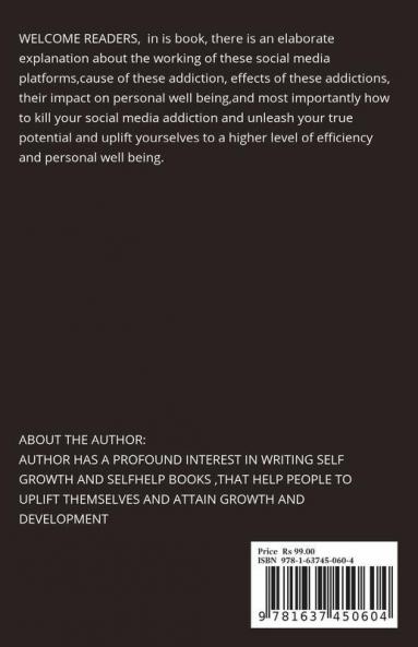 Kill Social Media Addiction Break Social Media Addiction And Unleash Your True Potential.