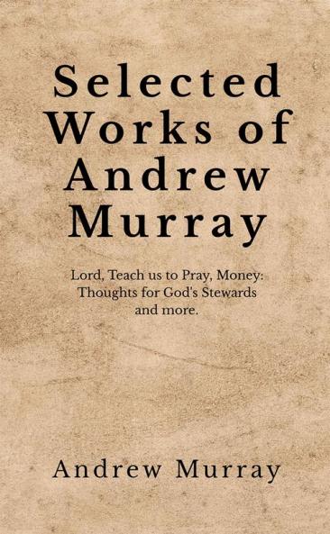 Selected Works of Andrew Murray