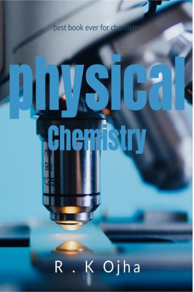 Physical Chemistry : Physical Chemistry
