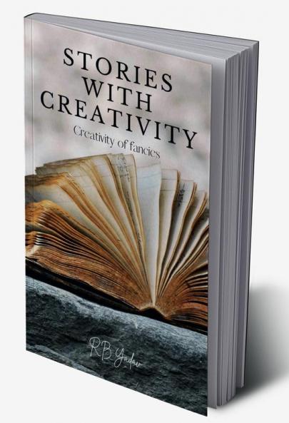 Stories With Creativity / स्टोरीज विथ क्रिएटिविटी : Creativity of fancies