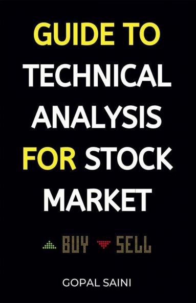 Guide To Technical Analysis For Stock Market