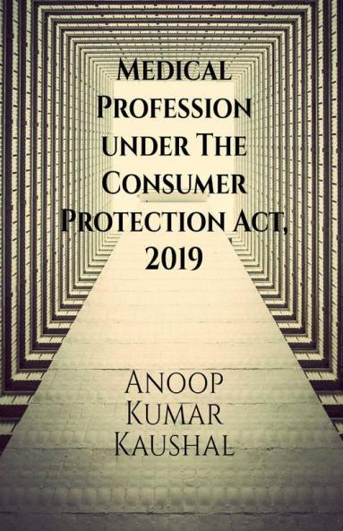Medical Profession Under The Consumer Protection Act 2019: ( New Definitions Of Deficiency In Service Negligence Disclosure & Limited Mediation): ( ... Disclosure And Limited Mediation)