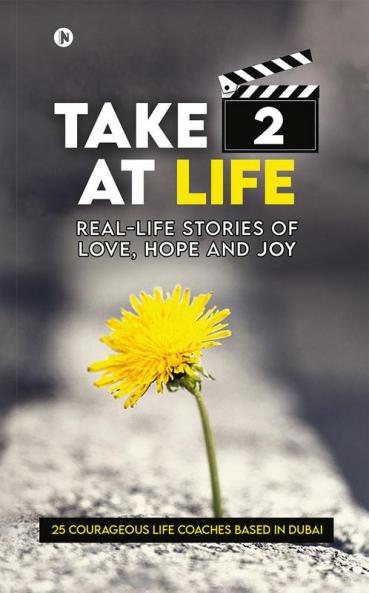 Take 2 at Life : Real-Life Stories of Love Hope and Joy