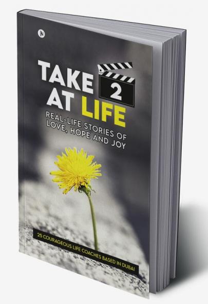 Take 2 at Life : Real-Life Stories of Love Hope and Joy