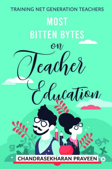 Most Bitten Bytes on Teacher Education