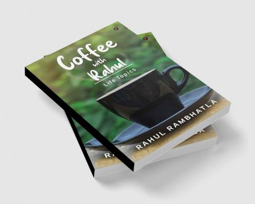 Coffee with Rahul : Life Topics
