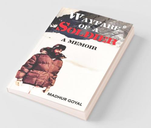 Wayfare Of A Soldier: A Memoir