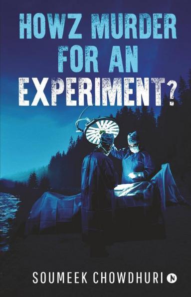 Howz Murder For An Experiment?
