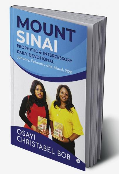 Mount Sinai Prophetic & Intercessory Daily Devotional : January February and March 2021
