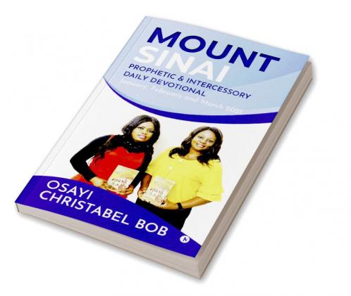 Mount Sinai Prophetic & Intercessory Daily Devotional : January February and March 2021