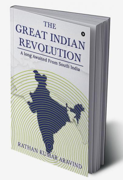 The Great Indian Revolution : A long Awaited From South India
