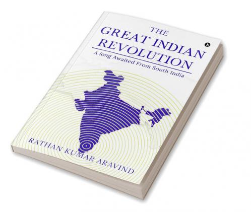 The Great Indian Revolution : A long Awaited From South India