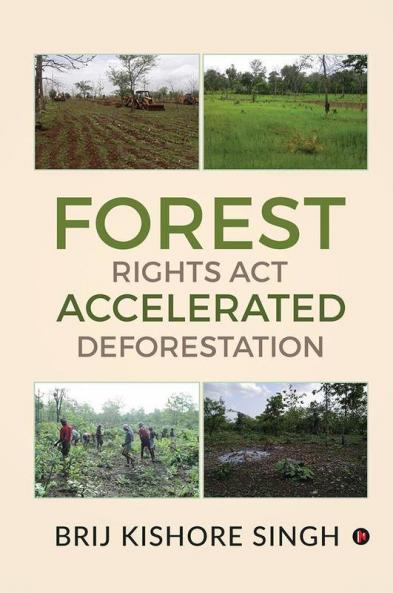 Forest Rights Act – Accelerated Deforestation