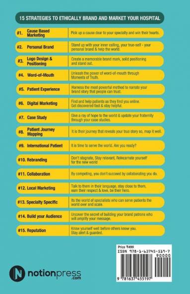 Ethical Hospital Branding & Marketing: 15 Proven Strategies To Build Your Hospital Brand Both Online & Offline: 15 Proven Strategies To Build Your Hospital Brand Both Online And Offline