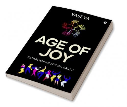 Age of Joy : Establishing Joy on Earth