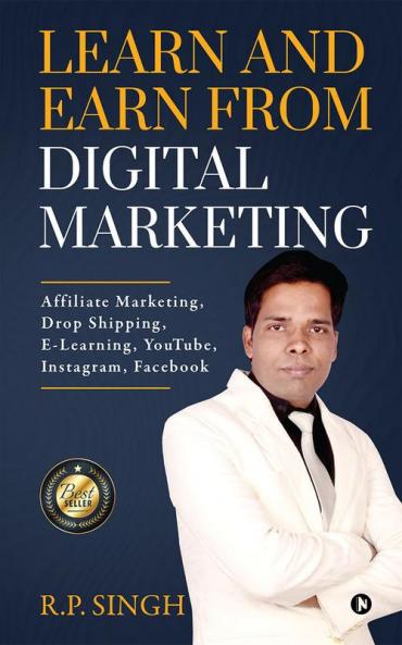 Learn and Earn From Digital Marketing : Affiliate Marketing Drop Shipping E-Learning YouTube Instagram Facebook