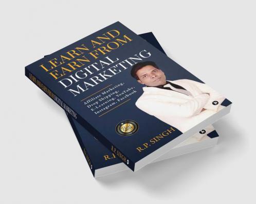 Learn and Earn From Digital Marketing : Affiliate Marketing Drop Shipping E-Learning YouTube Instagram Facebook