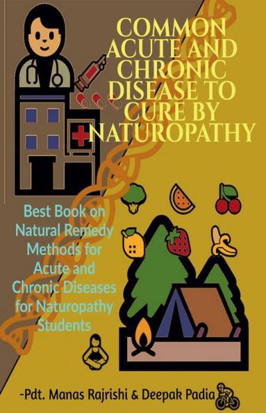 Common Acute And Chronic Disease To Cure By Naturopathy Best Book On Natural Remedy Methods For Acute And Chronic Diseases For Naturopathy Students