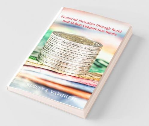 Financial Inclusion Through Rural And Urban Cooperative Banks