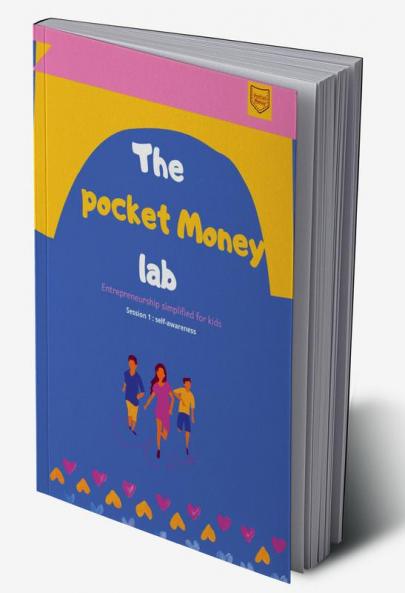 The Pocket Money Lab : Entrepreneurship simplified for kids
