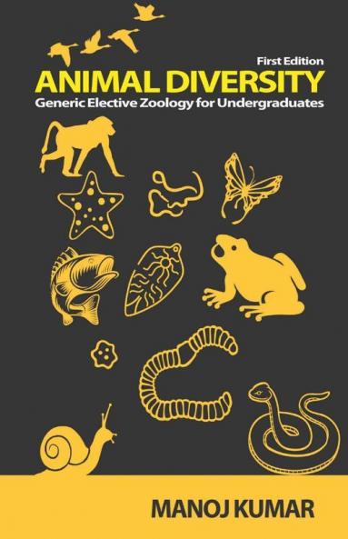 Animal Diversity: Generic Elective Zoology For Undergraduates (As Per Cbcs Curriculum Of Ugc)