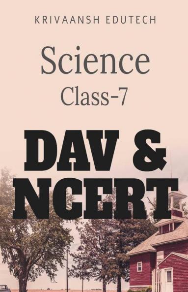Science Class-7 Dav & Ncert: Mcq & Details Answers: Mcq And Details Answers