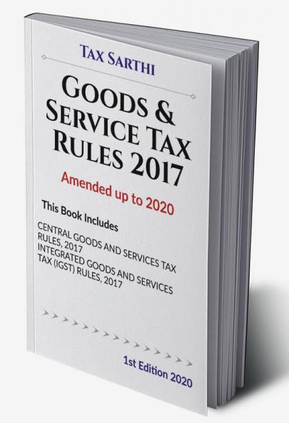 Goods &amp; Service Tax Rules 2017 | Amended up to 2020 | 1st Edition 2020