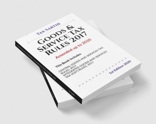 Goods &amp; Service Tax Rules 2017 | Amended up to 2020 | 1st Edition 2020