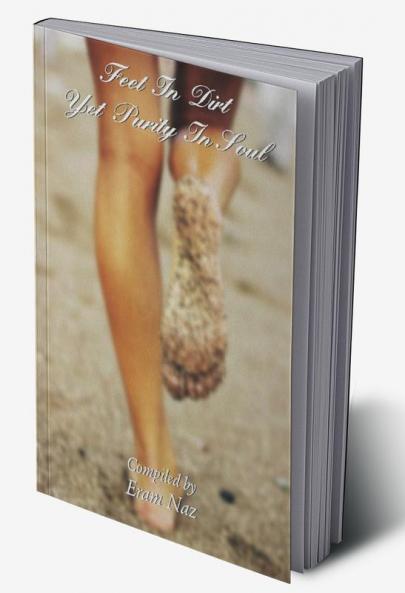 Feet In Dirt Yet Purity In Soul