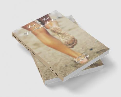 Feet In Dirt Yet Purity In Soul