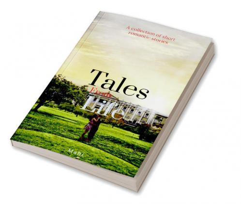Tales from Life : A collection of short romantic stories
