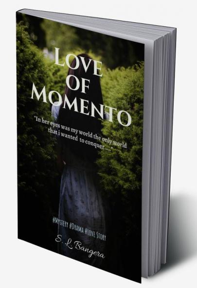 Love of Momento : In her eyes was my world the only world that i wanted to conquer