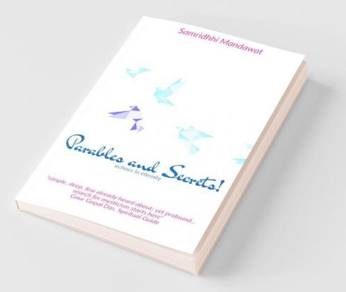 Parables And Secrets!