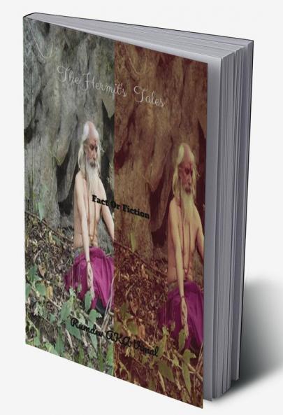 The Hermit's Tales : Fact or Fiction?