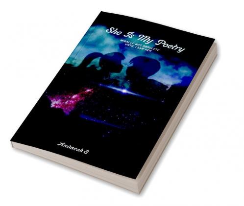 She is my Poetry : miracle was obsolete until i found her