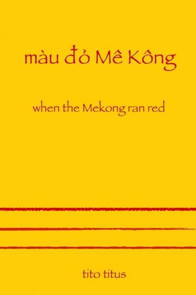 When the Mekong Ran Red