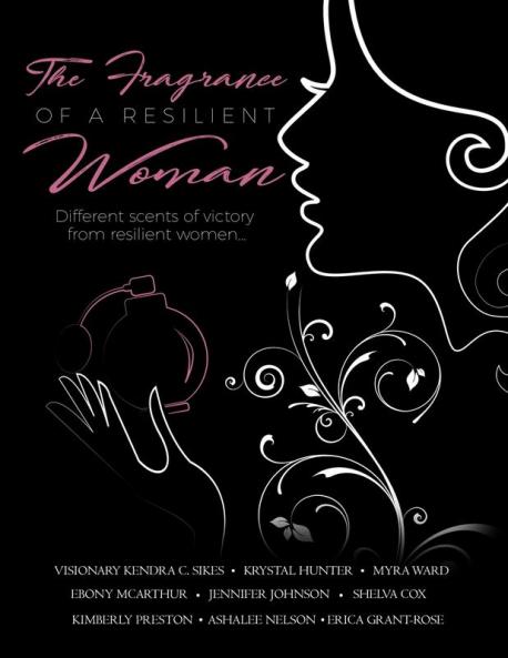 The Fragrance Of A Resilient Woman