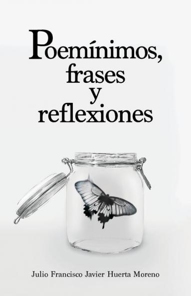Poemínimos, Frases Y Reflexiones (Spanish Edition)