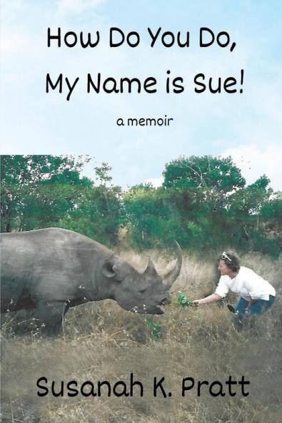 How Do You Do My Name is Sue!
