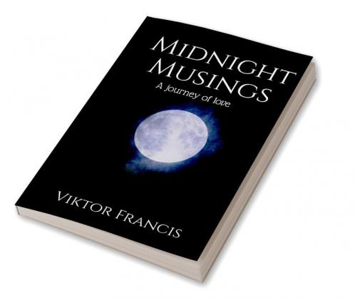 Midnight Musings : A journey of love