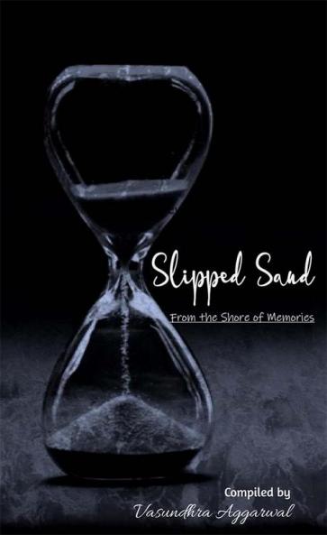 Slipped Sand: From the shore of memories