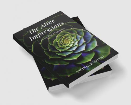 The Alive Impressions : An Anthology of Experiences